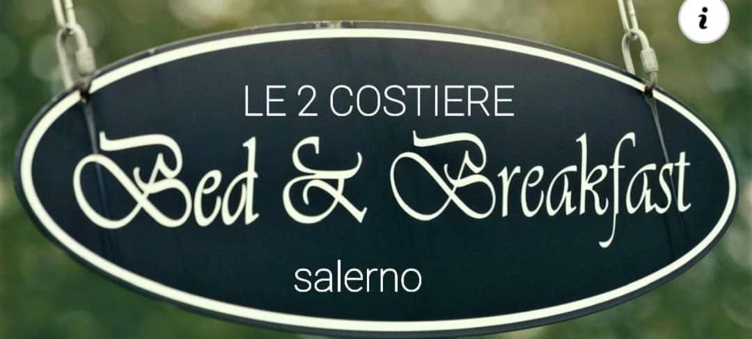 B&B Le Due Costiere Salerno Luaran gambar